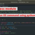 Mastering the Python subprocess Module: A Comprehensive Guide